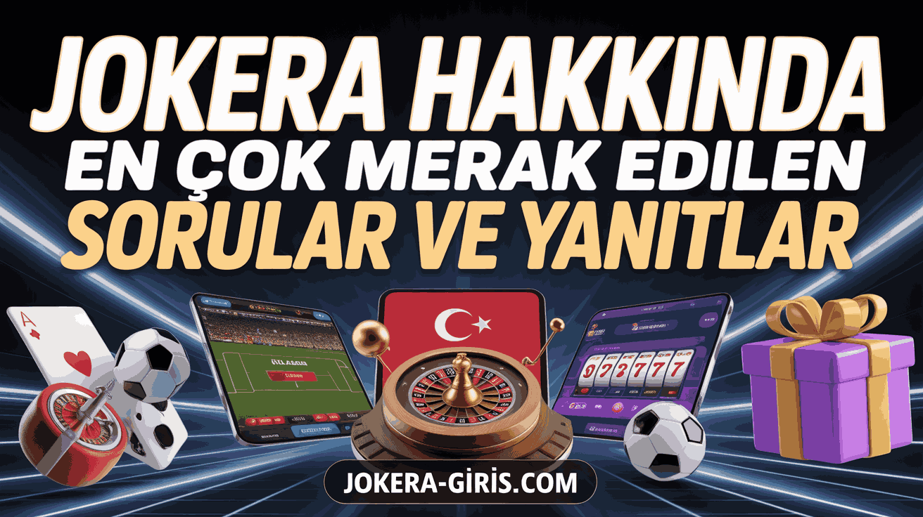 Jokera Hakkında En Çok Merak Edilen Sorular Ve Yanıtlar