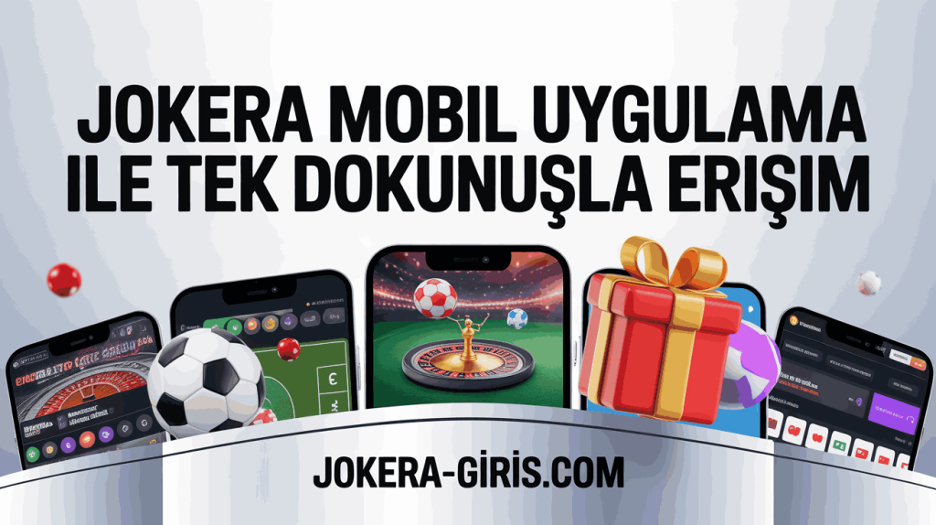 jokera mobil uygulama ile tek dokunusla erisim