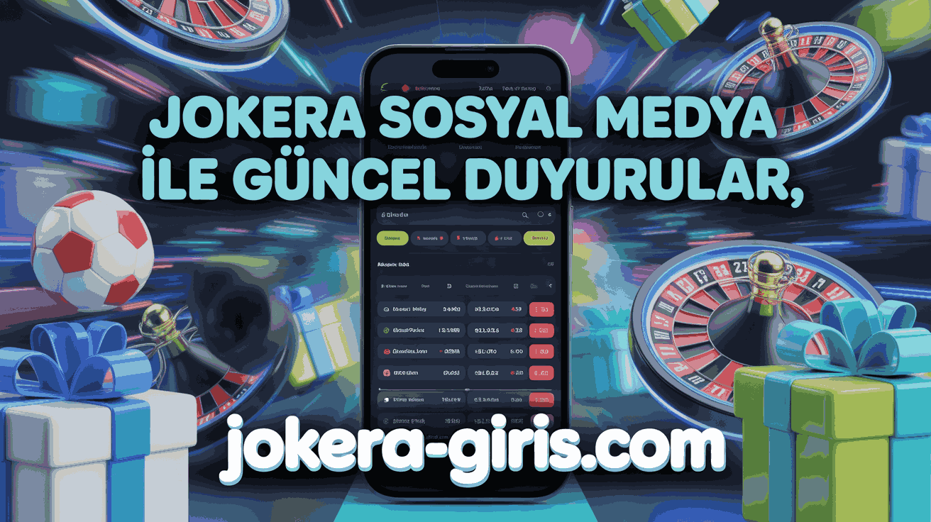 Jokera Sosyal Medya ile Güncel Duyurular