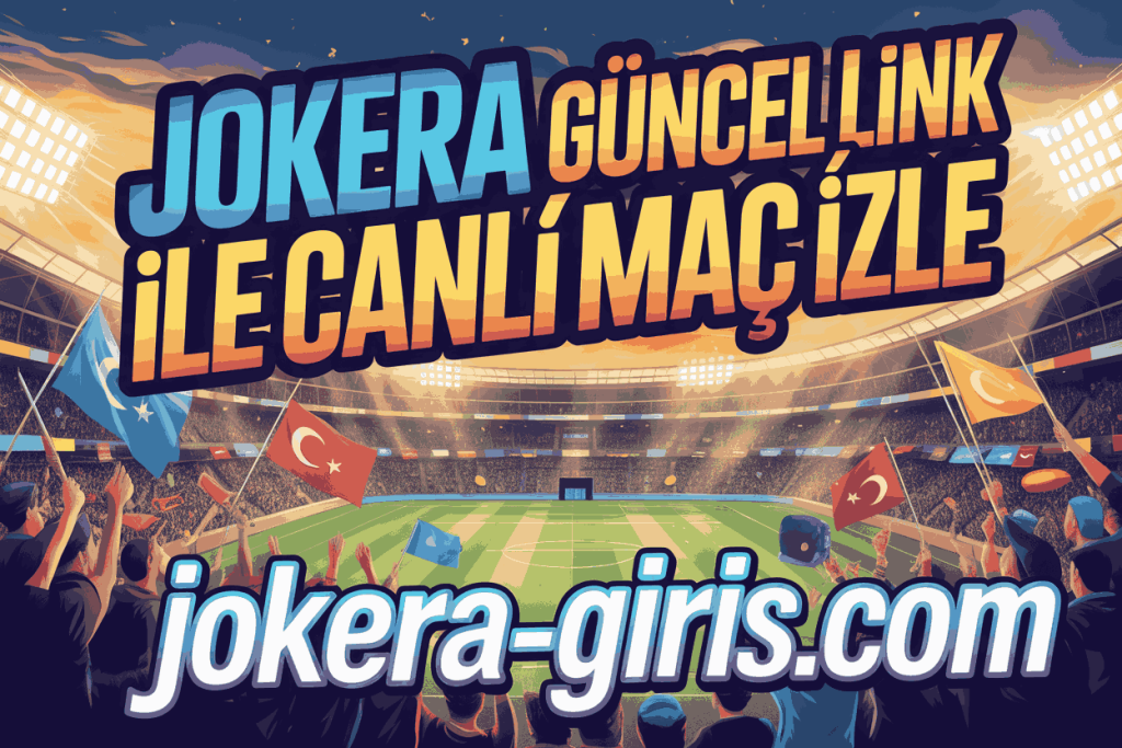 jokera guncel link ile canli mac izle