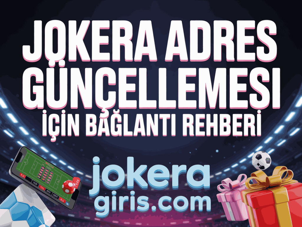 jokera adres guncellemesi icin baglanti rehberi