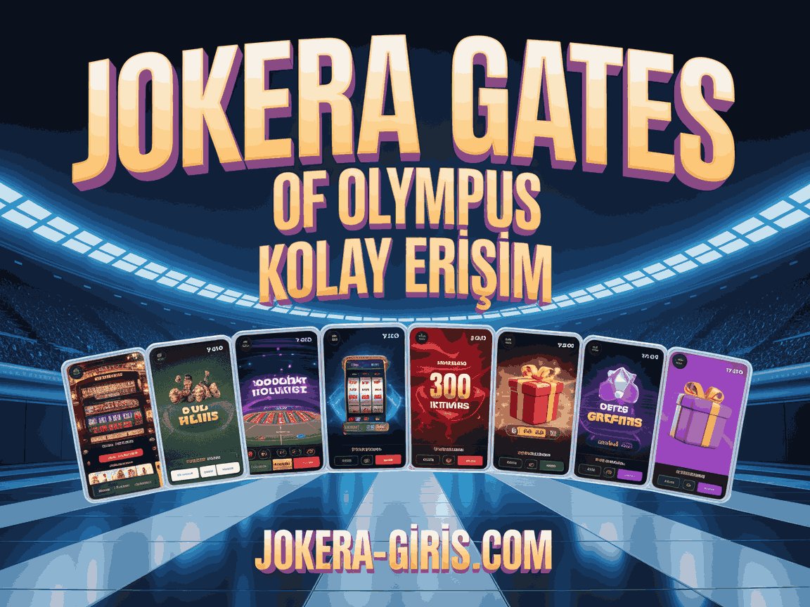 Jokera Gates Of Olympus Kolay Erişim