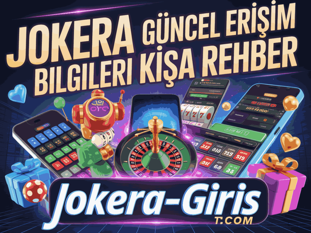 jokera guncel erisim bilgileri kisa rehber
