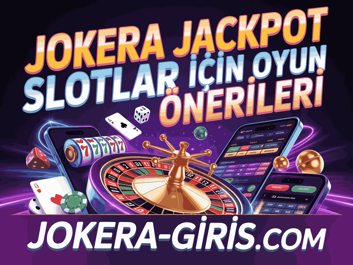Jokera Jackpot Slotlar İçin Oyun Önerileri