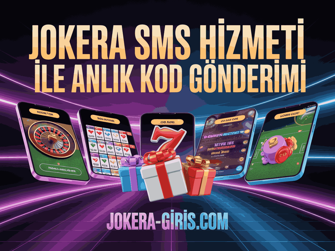Jokera SMS Hizmeti İle Anlık Kod Gönderimi