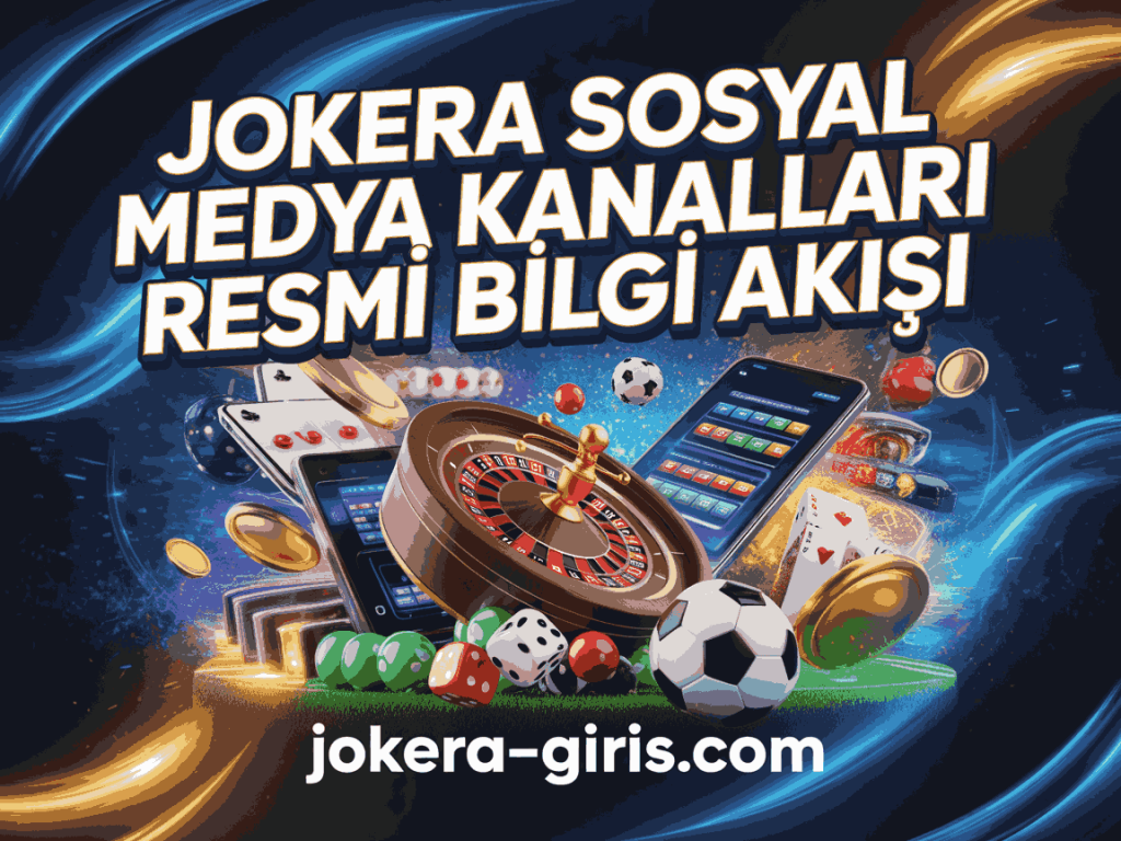 jokera sosyal medya kanallari resmi bilgi akisi