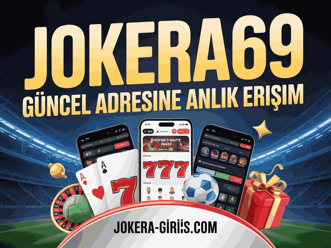 Jokera69 Güncel Adresine Anlık Erişim