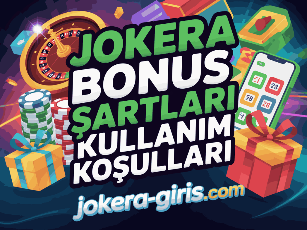 jokera bonus sartlari kullanim kosullari