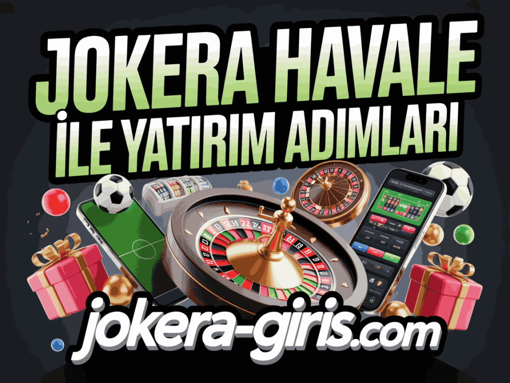 jokera havale ile yatirim adimlari