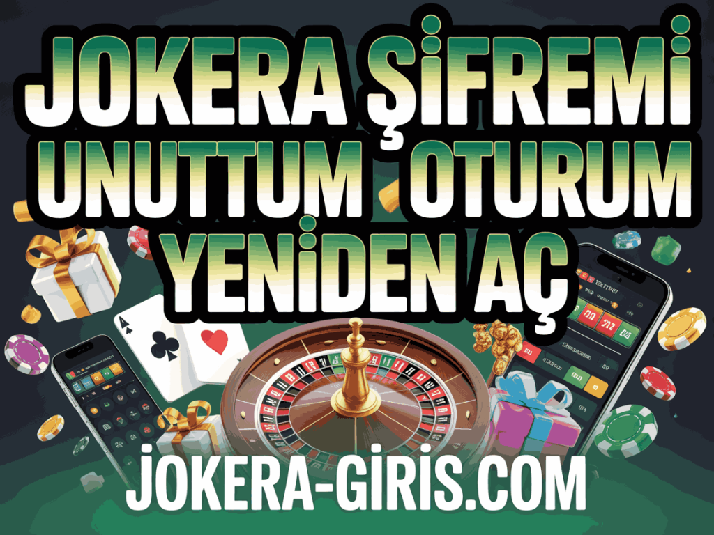 jokera sifremi unuttum oturum yeniden ac