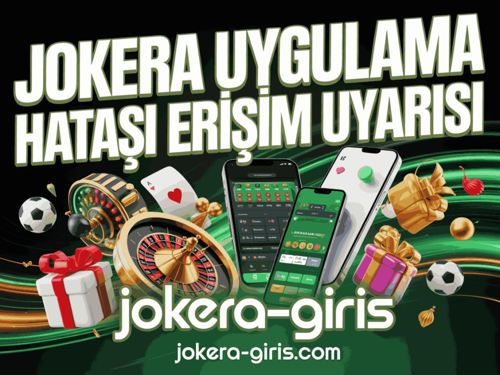 jokera uygulama hatasi erisim uyarisi